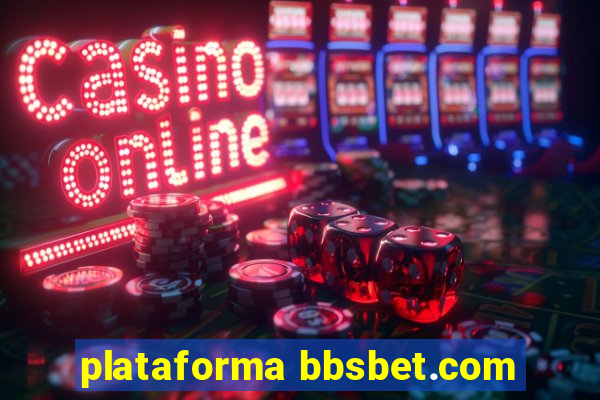 plataforma bbsbet.com